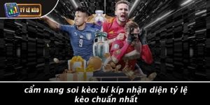Cẩm nang soi kèo