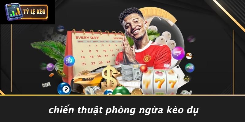 Cách Nhận Biết Kèo Dụ Từ Nhà Cái