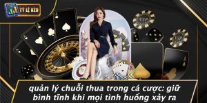 Quản lý chuỗi thua trong cá cược