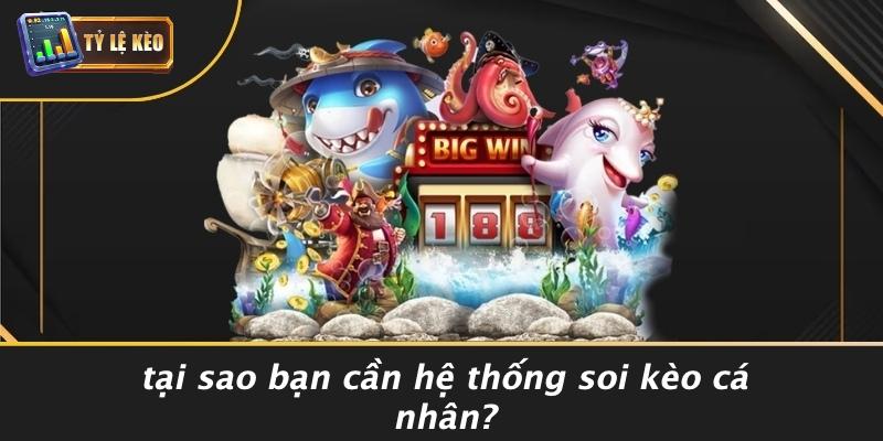 Xây dựng hệ thống soi kèo cá nhân
